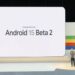 Android 15 Beta Saiba quais Dispositivos são Compatíveis para Teste